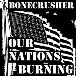 Bonecrusher : Our Nations Burning